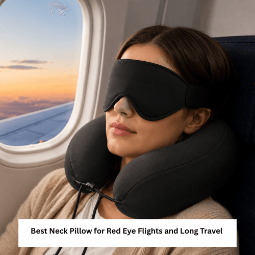 Best Neck Pillow for Red Eye Flights and Long Travel Comfort