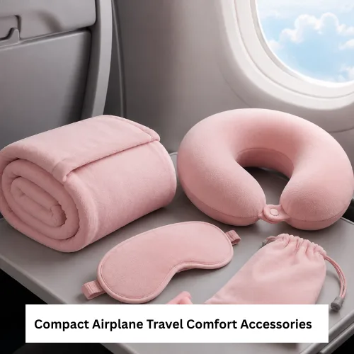 Compact Airplane Travel Comfort Accessories Guide and Tips