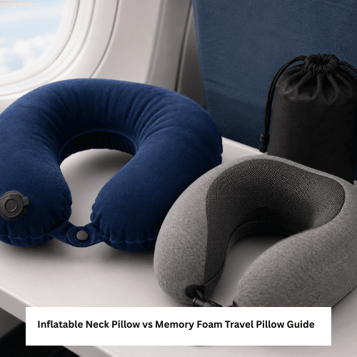 Inflatable Neck Pillow vs Memory Foam Travel Pillow