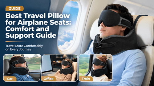 Best Travel Pillow for Airplane Seats: Comfort and Support Guide
